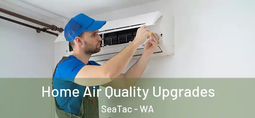  Home Air Quality Upgrades SeaTac - WA